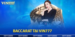 baccarat tại vin777