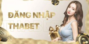 Hướng Dẫn Đăng Nhập Thabet Chi Tiết Và Dễ Hiểu Cho Newbie